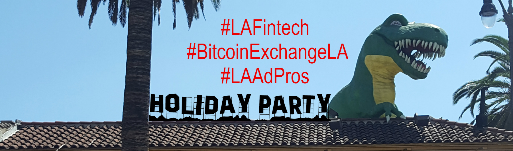 LA Fintech+Bitcoin Exchange+ LA Ad Pros Holiday Party