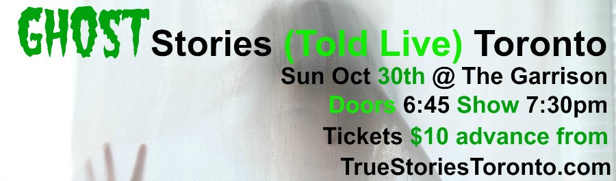 GHOST Stories (Told Live) Toronto