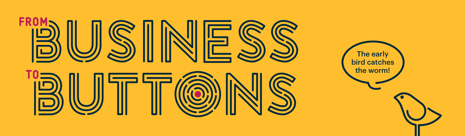 From Business to Buttons 2018