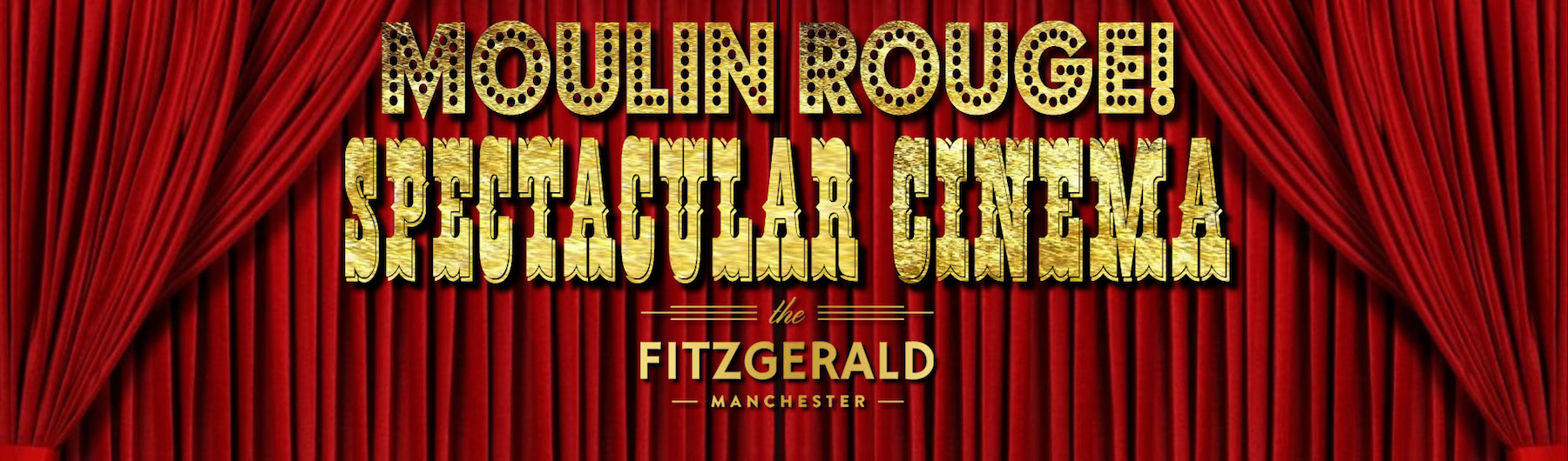 Spectacular Cinema Presents Moulin Rouge