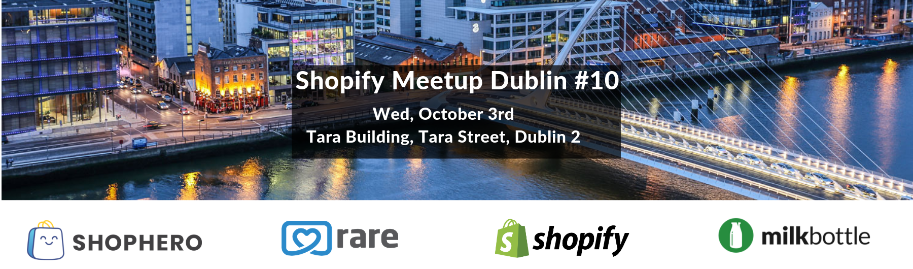 Shopify Meetup Dublin #10 - Merchant Special