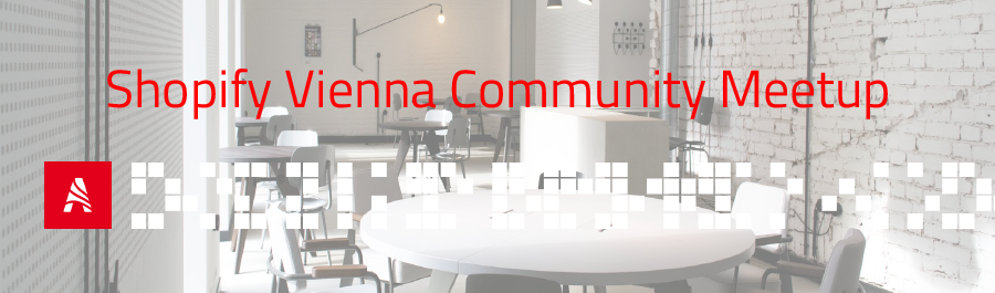 Shopify Meetup Vienna