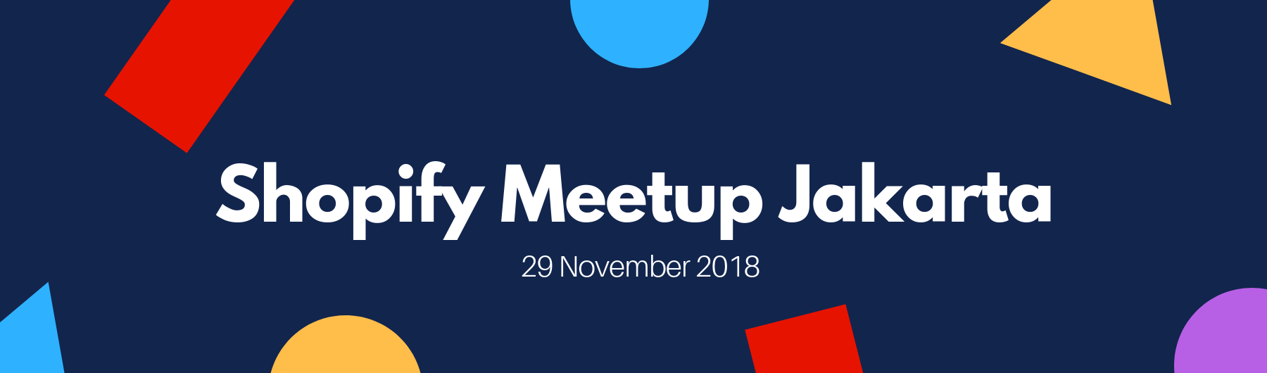 Shopify Meetup Jakarta, 29 Nov 2018