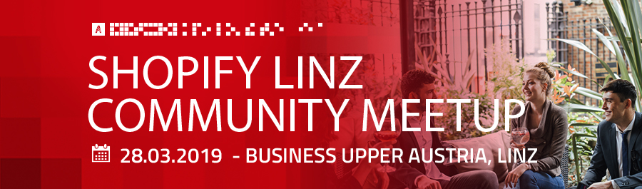Shopify MeetUp #2: Linz