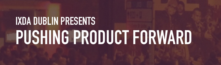 Pushing Product Forward