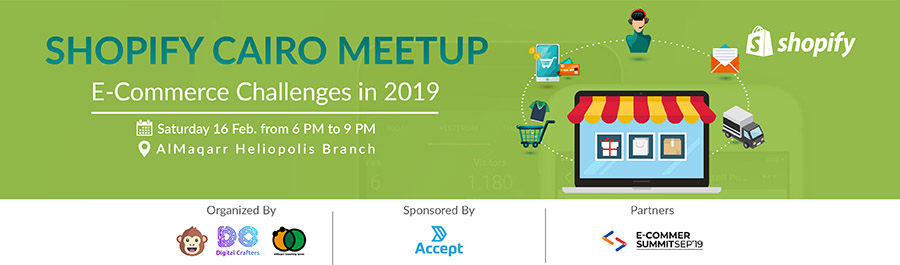 Shopify Meetup Cairo - eCommerce Challenges in 2019