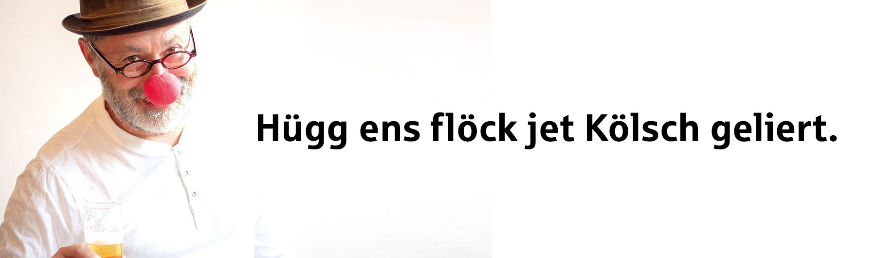 Hügg ens flöck jet Kölsch geliert, Mittwoch, 27. November 2019 um 20 Uhr