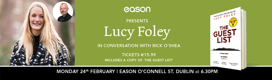 Eason O'Connell Street, Dublin Presents: Lucy Foley in Conversation with Rick O'Shea
